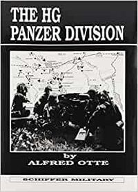 The HG Panzer Division, Alfred Otte, Kalmbach.