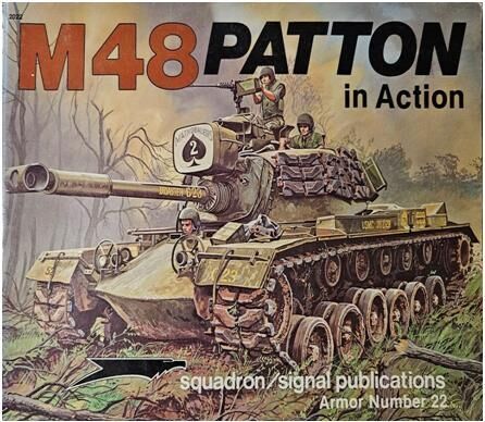 2022, M48 Patton in Action, Squadron/Signal Publications.