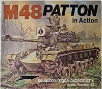 2022, M48 Patton in Action, Squadron/Signal Publications.