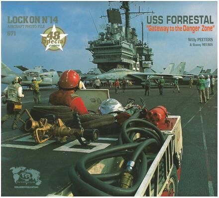 671, Lock on No.14 USS Forrestal "Gateway to the Danger Zone", Verlinden Publications.