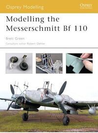 6704, Modelling the Messerschmitt Bf110, Osprey Publishing.