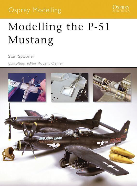 6941, Modelling the P-51 Mustang Stan Spooner, Osprey Publishing.