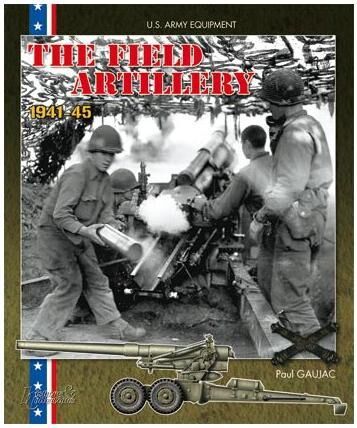 0582, American Field Artillery 1941-45, Histoire & Collections.